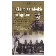 Kazım Karabekir ve Eğitim - Nuri Köstüklü
