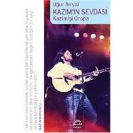 Kazımın Sevdası - Uğur Biryol