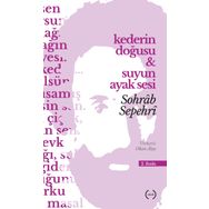 Kederin Doğuşu Suyun Ayak Sesleri - Sohrab Sepehri