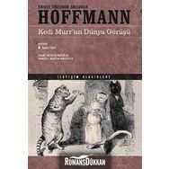 Kedi Murr'un Dünya Görüşü - E.T. A. Hoffmann