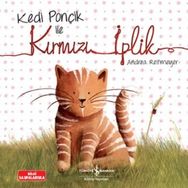 Kedi Ponçik ile Kırmızı İplik - Andrea Reitmeyer