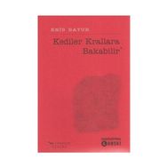 KEDILER KRALLARA BAKABILIR - ENIS BATUR