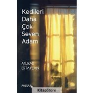 Kedileri Daha Çok Seven Adam - murat ertaylan