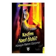 Kedim Nasıl Öldü? - Hüseyin Rahmi Gürpınar