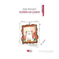KEDIMIN ADI ÇAMUR - AYŞE SARISAYIN