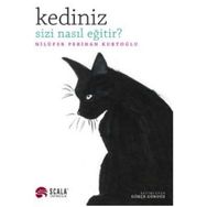 Kediniz Sizi Nasıl Eğitir? - Nilüfer Perihan Kurtoğlu