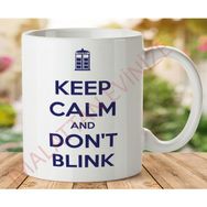 Keep Calm And Don T Blınk Baskılı Kupa