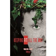 Keeping Fit All The Way - Walter Camp