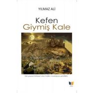 Kefen Giymiş Kale - Yılmaz Ali - Ateş Yayınları