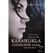 Kehanet - Karanlıkla Aydınlığın Dansı - Aycan Yılmaz