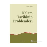 KELAM TARIHININ PROBLEMLERI - MUHIT MERT