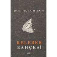Kelebek Bahçesi - Dot Hutchison