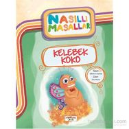Kelebek Koko - Nasıllı Masallar - Şebnem Güler Karacan