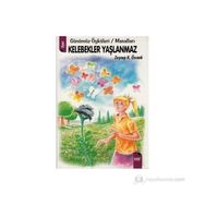 KELEBEKLER YAŞLANMAZ - ZEYNEP K. ÖZCANLI