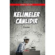 Kelimeler Canlıdır - Orhan Selen