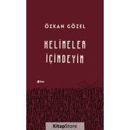 Kelimeler İçindeyim - Özkan Gözel