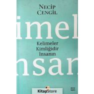 Kelimeler Kimliğidir İnsanın- Necip Cengil Çıra