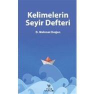 Kelimelerin Seyir Defteri - D. Mehmet Doğan