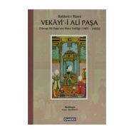 KELÂMÎ-I RUMI VEKAYI-I ALI PAŞA YAVUZ ALI PAŞANIN MISIR VALILIĞI (1601 - 1603) - SONER DEMIRSOY