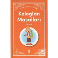 KELOĞLAN HİÇ İŞİDİLMEMİŞ MASALLARI - DERLEME