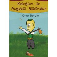 KELOĞLAN ILE AÇGÖZLÜ HÜKÜMDAR - ONUR BERÇİN