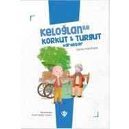 Keloğlan İle Korkut Turgut Kardeşler - Diyanet Vakfı Yayınları