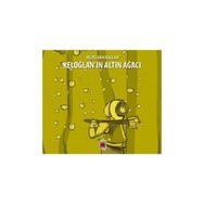 Keloğlan Masalları - Keloğlan’ın Altın Ağacı - Kollektif Heyet-Kurul-Komisyon