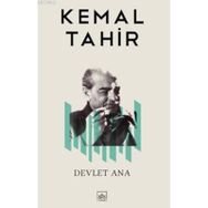 Kemal Tahir ve Devlet Ana
