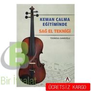 Keman Çalma Eğitiminde Sağ El Tekniği - Togroul Ganioğlu