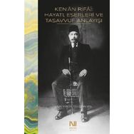 Ken'an Rifai - Hayatı Eserleri ve Tasavvuf Anlayışı - Arzu Eylül Yalçınkaya