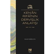 Ken'an Rifai'nin Dervişlik Anlayışı - Hasan Kerim Güç