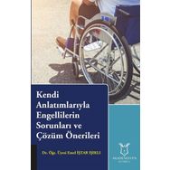 Kendi Anlatımlarıyla Engellilerin Sorunları ve Çözüm Önerileri - Emel İştar Işıklı