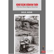Kendi Diline Sığmayan Tarih - Delil Xıdır