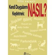 Kendi Duygularını Keşfetmek Nasıl? - Filiz Varavir
