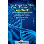 Kendi Evrimimizi Yönetmek - Juan Enriquez - Steve Gullans