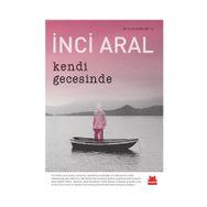 Kendi Gecesinde - İnci Aral