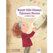Kendi Gibi Olmayı Öğrenen Noona Ve Sihirli Silgi - Orit Gidali - 1001 Çiçek Yayınları