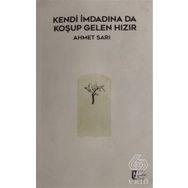 Kendi İmdadına Da Koşup Gelen Hızır - Ahmet Sarı