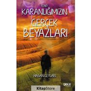 Kendi Karanlığımızın Gerçek Beyazları - Hasan Ceylan