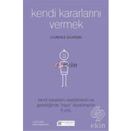 Kendi Kararlarını Vermek - Laurence Dujardin