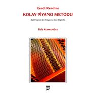 KENDI KENDINE KOLAY PIYANO METODU EŞLİK YAPMAK İÇİN İHTİYACINIZ OLAN BILGILERLE - FILIZ KAMACIOĞLU