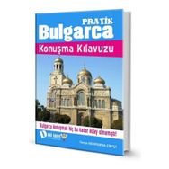 KENDI KENDINE PRATIK BULGARCA KONUŞMA KILAVUZU - KOLLEKTIF