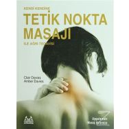 KENDI KENDINE TETIK NOKTA MASAJI İLE AĞRI TEDAVISI - CLAIR DAVIES;AMBER DAVIES