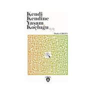 Kendi Kendine Yaşam Koçluğu - Önder Ergin