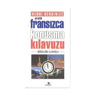 Kendi Kendinize Pratik Fransızca Konuşma Kılavuzu - Tekin Gültekin