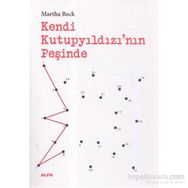 Kendi Kutupyıldızı’nın Peşinde - Martha Beck