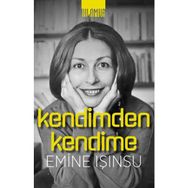 Kendimden Kendime Emine Işınsu