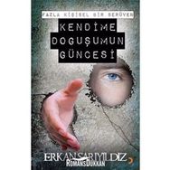 KENDIME DOĞUŞUMUN GÜNCESİ - ERKAN SARIYILDIZ
