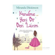 Kendime Yeni Bir Ben Lazım - Miranda Dickinson