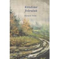 Kendime Yolculuk - Mirace İrem